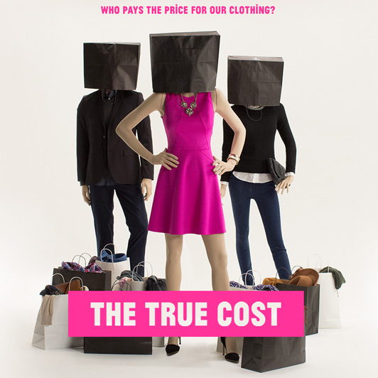 “The True Cost” – “Preis der Mode”